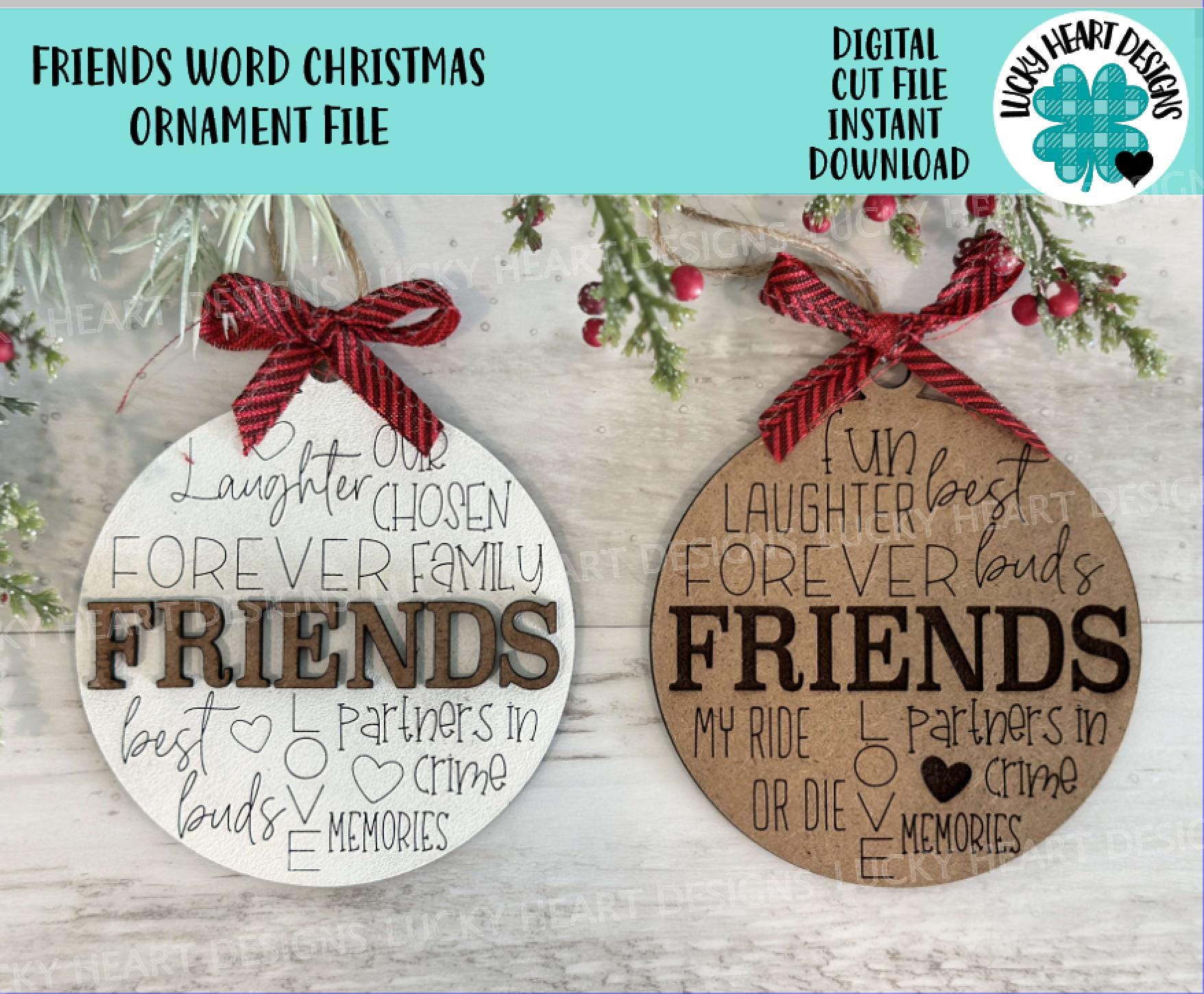 Friends Word Art Christmas Ornament File SVG, Glowforge, Keychain Tag, Stocking, Gift, LuckyHeartDesignsCo
